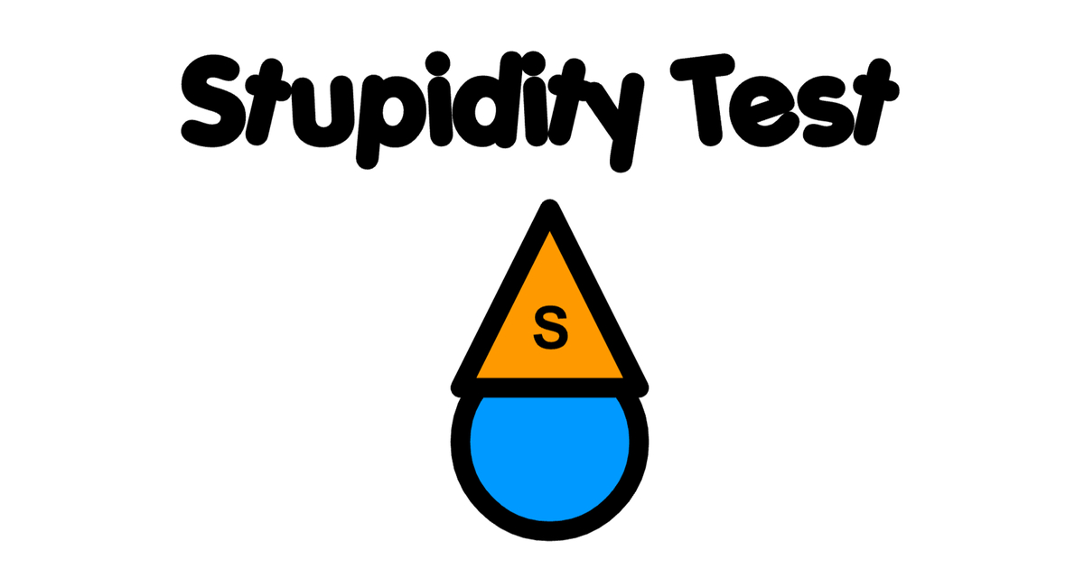 Stupidity Test